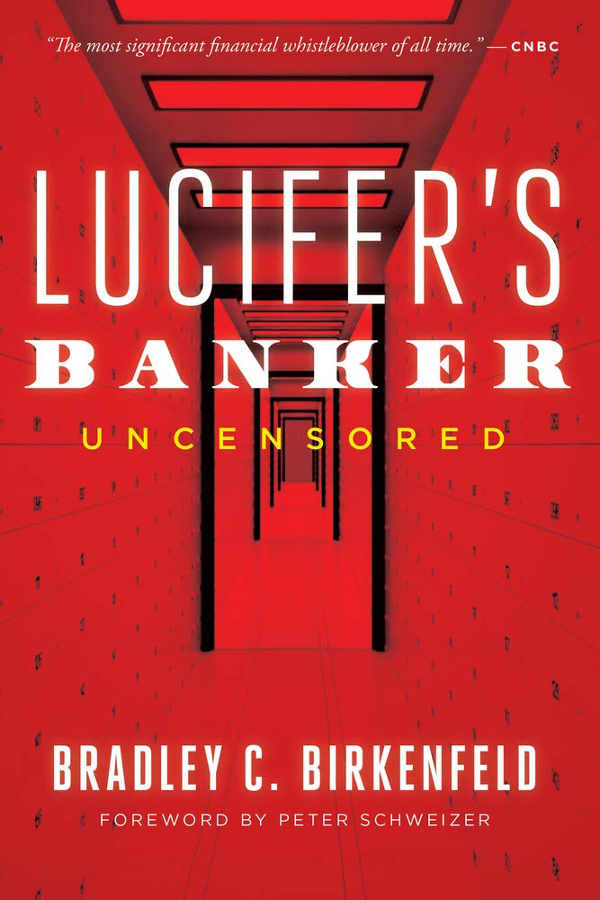 Lucifer’s Banker Uncensored: The Untold Story of How I Destroyed Swiss Bank Secrecy